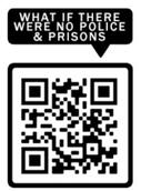 What if There Was No Police & Prisons Zine